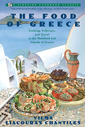 Food of Greece: Cooking, Folkways, and Travel in the Mainland and Islands of Greece (Fireside Cookbook Classics)
Food of Greece: Cooking, Folkways, and Travel in the Mainland and Islands of Greece (Fireside Cookbook Classics)