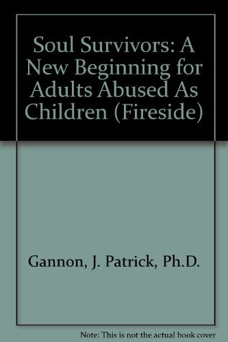 Soul Survivors: A New Beginning for Adults Abused As Children (Fireside)
Soul Survivors: A New Beginning for Adults Abused As Children (Fireside)