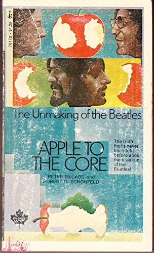 Apple to the Core: The Unmaking of the Beatles