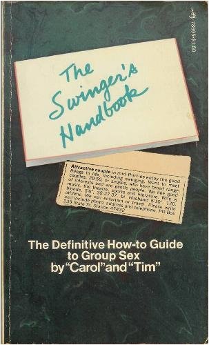 The Swinger's Handbook: The Definitive How-To Guide to Group Sex