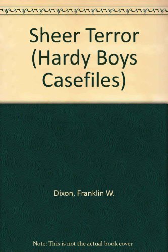 HARDY BOYS Casefiles 81 - Sheer Terror