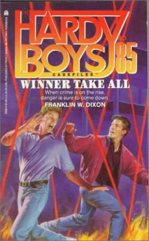 Winner Take All (Hardy Boys Case File 85) (Hardy Boys Casefiles)