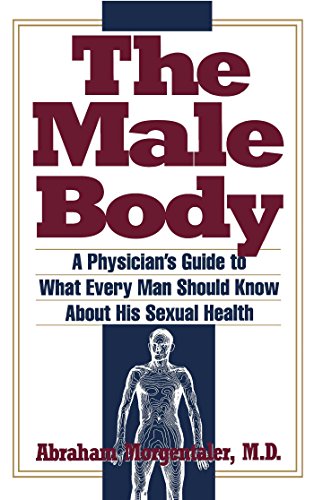 The Male Body: A Physician's Guide to What Every Man Should Know About His Sexual Health
The Male Body: A Physician's Guide to What Every Man Should Know About His Sexual Health