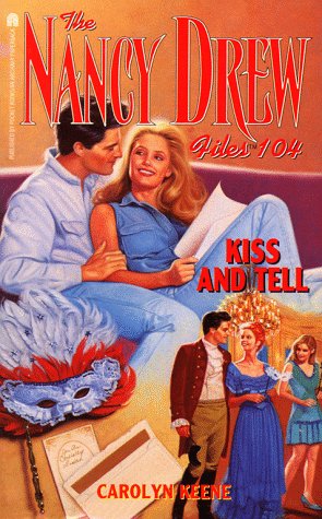 The Nancy Drew Files #104: Kiss and Tell