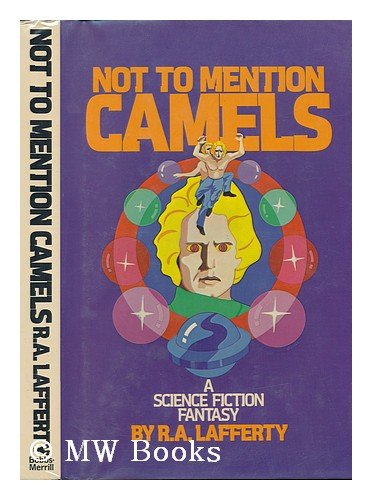 Not to Mention Camels: A Science Fiction Fantasy (signed).