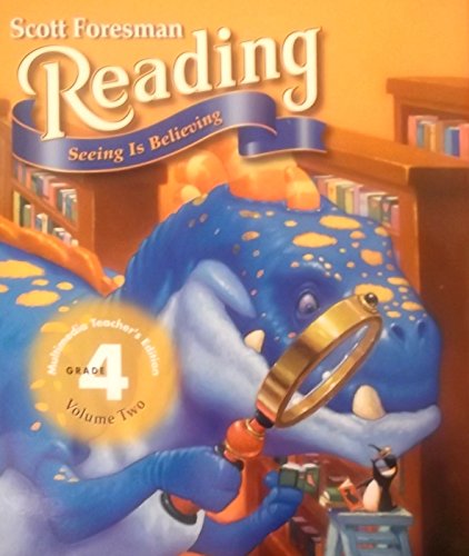 Seeing Is Believing; Grade 4, Volume One (Scott Foresman Reading)