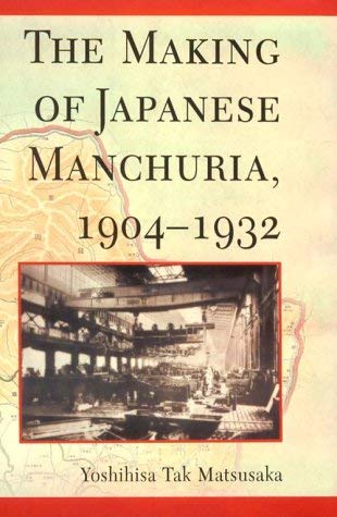 The Making of Japanese Manchuria, 1904-1932