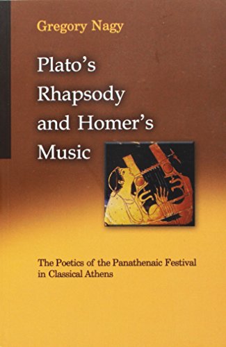 Plato's Rhapsody and Homer's Music: The Poetics of the Panathenaic Festival in Classical Athens (Hellenic Studies Series)
Plato's Rhapsody and Homer's Music: The Poetics of the Panathenaic Festival in Classical Athens (Hellenic Studies Series)