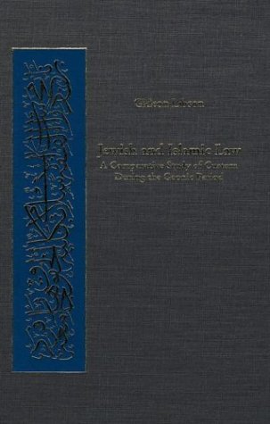 Jewish and Islamic Law: A Comparative Study of Custom During the Geonic Period (Harvard Series in...