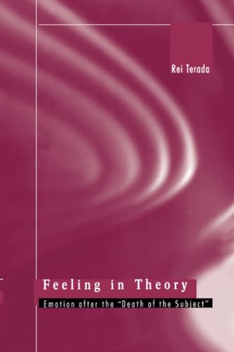 Feeling in Theory: Emotion after the "Death of the Subject"