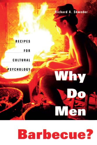 Why Do Men Barbecue?; Recipes for Cultural Psychology