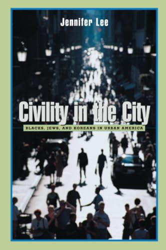 Civility in the City: Blacks, Jews, and Koreans in Urban America