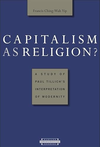 Capitalism as Religion: A Study of Paul Tillich's Interpretation of Modernity