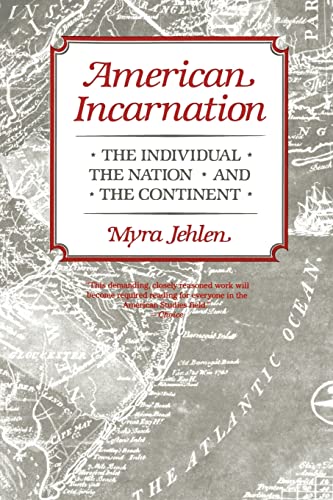 American Incarnation: The Individual, the Nation, and the Continent