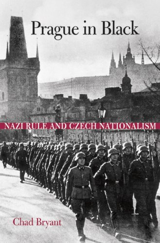 Prague in Black:Nazi Rule and Czech Nationalism