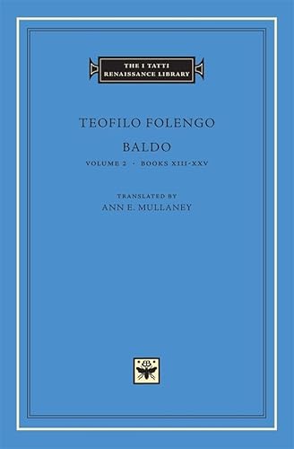 Baldo, Volume 2: Books XIII-XXV (The I Tatti Renaissance Library)