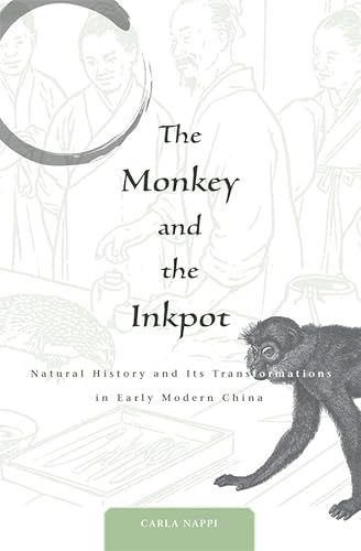 Monkey and the Inkpot : Natural History and Its Transformations in Early Modern China
Monkey and the Inkpot : Natural History and Its Transformations in Early Modern China