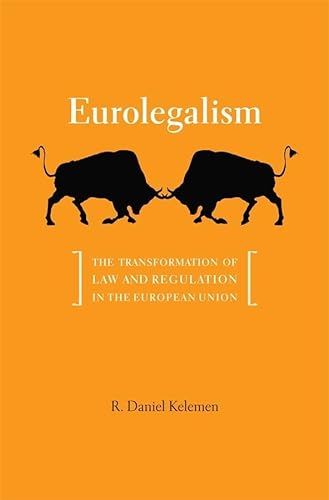 Eurolegalism: The Tranformation of Law and Regulation in the European Union