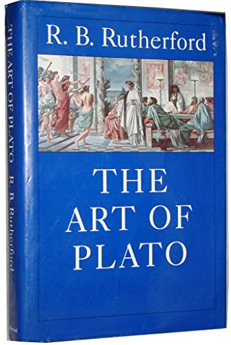 The Art of Plato : Ten Essays in Platonic Interpretation
