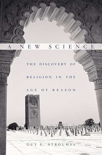 New Science : The Discovery of Religion in the Age of Reason