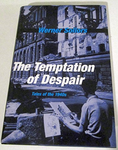 The Temptation of Despair: Tales of the 1940s (Hardback or Cased Book)
The Temptation of Despair: Tales of the 1940s (Hardback or Cased Book)