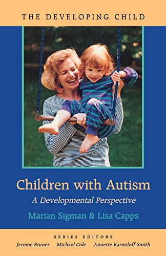 Children with Autism: A Developmental Perspective (Developing Child)