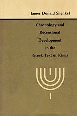 Chronology and Recensional Development in the Greek Text of Kings (Semitic Monographs No 1)