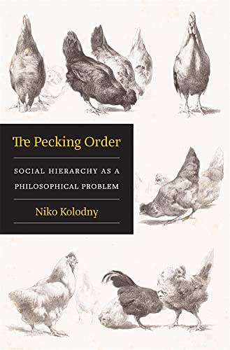 The Pecking Order - Social Hierarchy as a Philosophical Problem