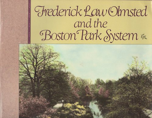 Frederick Law Olmsted and the Boston Park System