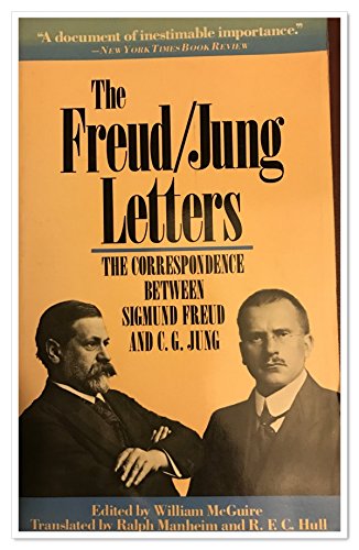 The Freud/Jung Letters: The Correspondence between Sigmund Freud and C. G. Jung
The Freud/Jung Letters: The Correspondence between Sigmund Freud and C. G. Jung