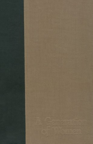 A Generation of Women: Education in the Lives of Progressive Reformers