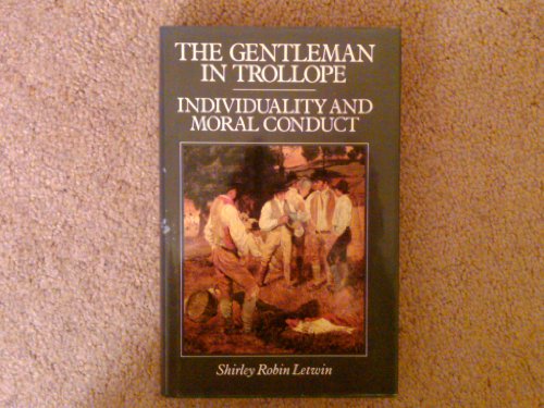 The Gentlemen in Trollope : Individuality and Moral Conduct