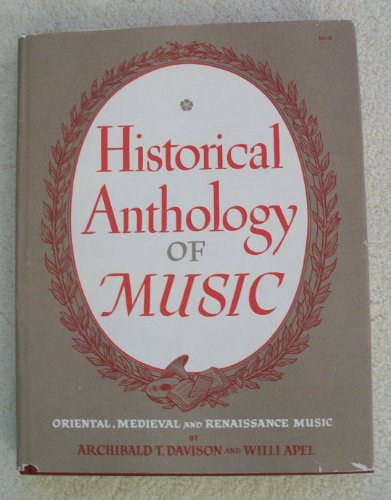 Historical Anthology of Music Vol. 1 Oriental, Medieval and Renaissance Music, Vol. 2 Baroque, Ro...