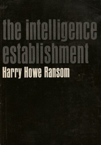 The Intelligence Establishment : Revision of Central Intelligence and National Security, 1958