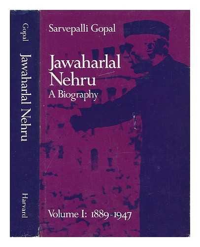Jawaharlal Nehru : A Biography, Volume One 1889-1947