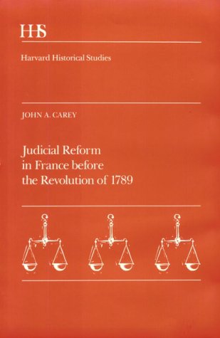 Judicial Reform in France Before the Revolution of 1789 (Historical Study)