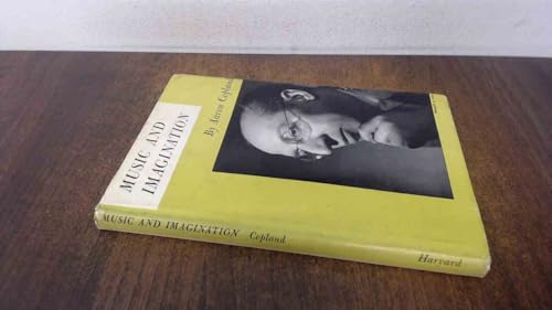 Music and Imagination (The Charles Eliot Norton Lectures)