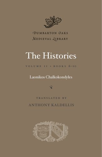 The Histories, Volume II: Volume II: Books 6-10 (Dumbarton Oaks Medieval Library)