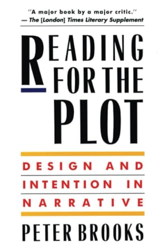 Reading for the Plot - Design and Intention in Narrative
