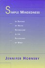 Simple Mindedness: In Defense of Naive Naturalism in the Philosophy of Mind