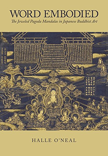 Word Embodied - The Jeweled Pagoda Mandalas in Japanese Buddhist Art