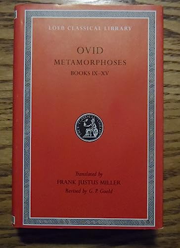 OVID IV: METAMORPHOSES II Books IX-XV