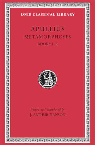 APULEIUS: METAMORPHOSES Volume I: Books 1-6