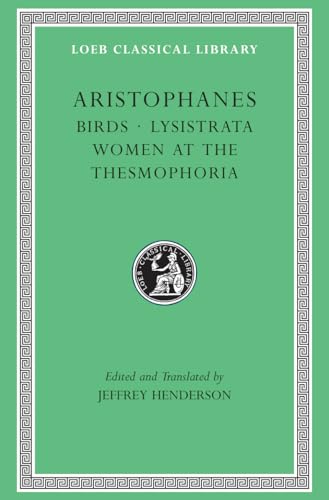 Aristophanes : Birds, Lysistrata, Women at the Thesmophoria -Language: greek