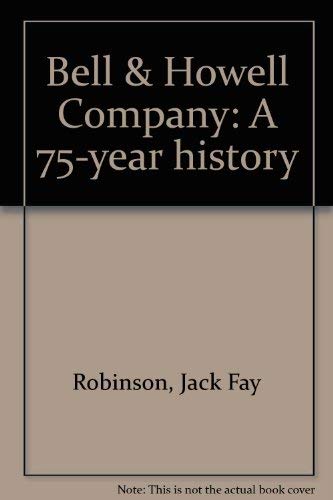 bell & howell company a 75-year history