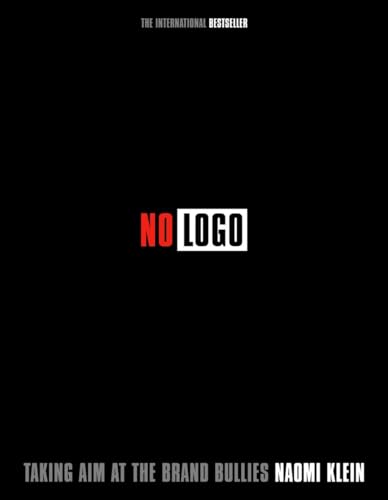 No Logo; Taking Aim at the Brand Bullies