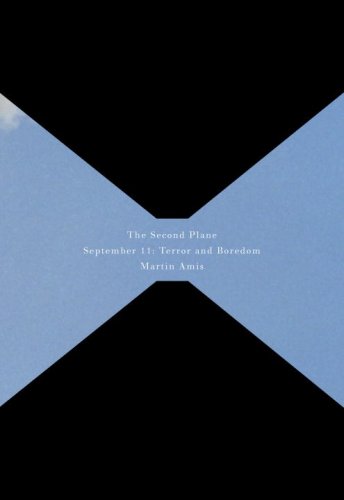 The Second Plane : September 11: Terror and Boredom