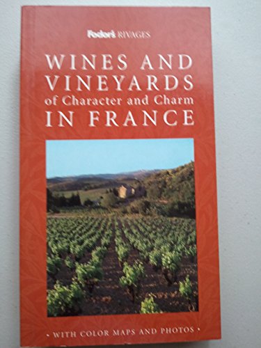 Rivages: Wines & Vineyards of Character and Charm in France