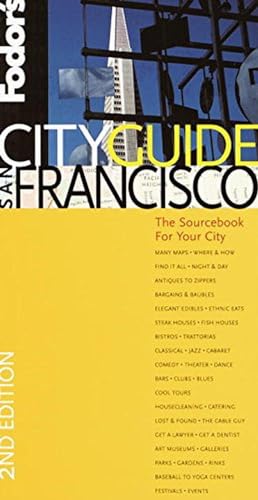 Fodor's CITYGUIDE San Francisco, 2nd Edition: The Ultimate Sourcebook for City Dwellers