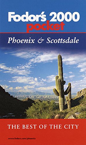 Fodor's Pocket Phoenix & Scottsdale 2000 : The Best of the City